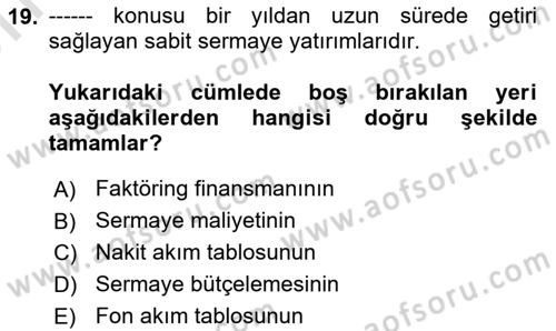 İşletme Finansmanı Dersi 2023 - 2024 Yılı (Vize) Ara Sınav Soruları 19. Soru