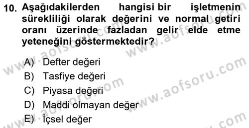 İşletme Finansmanı Dersi 2024 - 2025 Yılı (Vize) Ara Sınav Soruları 10. Soru
