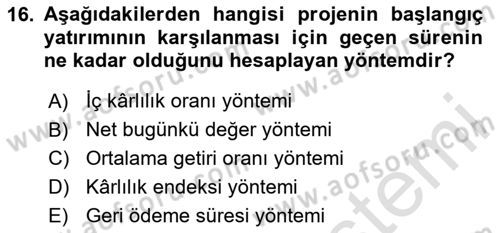 İşletme Finansmanı Dersi 2024 - 2025 Yılı (Vize) Ara Sınav Soruları 16. Soru