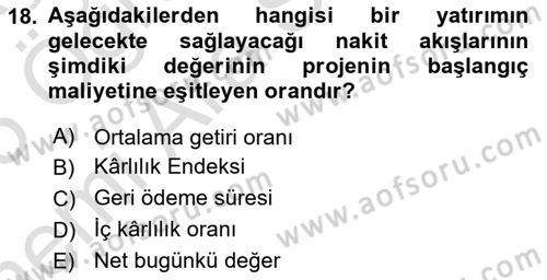 İşletme Finansmanı Dersi 2024 - 2025 Yılı (Vize) Ara Sınav Soruları 18. Soru