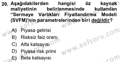 İşletme Finansmanı Dersi 2024 - 2025 Yılı (Vize) Ara Sınav Soruları 20. Soru