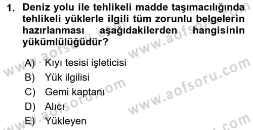 Tehlikeli Madde Lojistiği Ve İş Güvenliği Dersi 2018 - 2019 Yılı 3 Ders Sınav Soruları 1. Soru