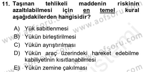 Tehlikeli Madde Lojistiği Ve İş Güvenliği Dersi 2018 - 2019 Yılı (Vize) Ara Sınavı 11. Soru