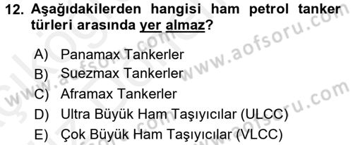 Tehlikeli Madde Lojistiği Ve İş Güvenliği Dersi 2018 - 2019 Yılı (Vize) Ara Sınavı 12. Soru