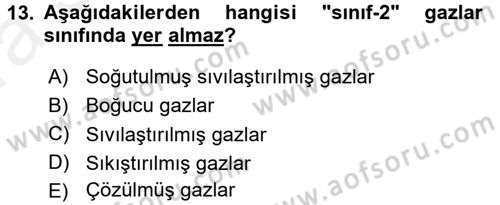 Tehlikeli Madde Lojistiği Ve İş Güvenliği Dersi Ara Sınavı Deneme Sınav Soruları 13. Soru