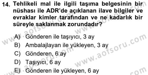 Tehlikeli Madde Lojistiği Ve İş Güvenliği Dersi 2018 - 2019 Yılı (Vize) Ara Sınavı 14. Soru