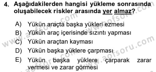 Tehlikeli Madde Lojistiği Ve İş Güvenliği Dersi 2018 - 2019 Yılı (Vize) Ara Sınavı 4. Soru