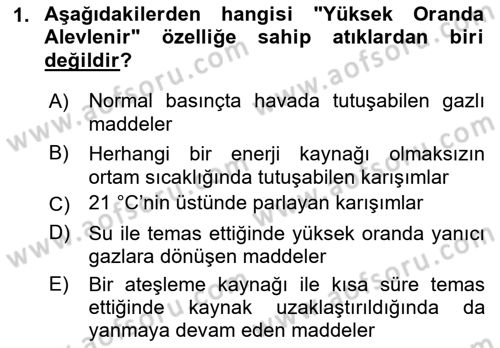 Tehlikeli Madde Lojistiği Ve İş Güvenliği Dersi 2018 - 2019 Yılı (Final) Dönem Sonu Sınav Soruları 1. Soru