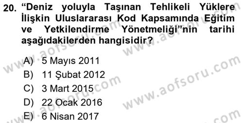 Tehlikeli Madde Lojistiği Ve İş Güvenliği Dersi 2018 - 2019 Yılı (Final) Dönem Sonu Sınav Soruları 20. Soru