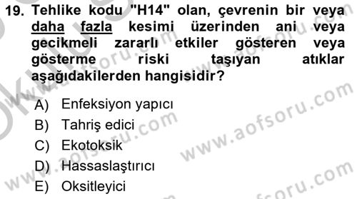 Tehlikeli Madde Lojistiği Ve İş Güvenliği Dersi 2018 - 2019 Yılı Yaz Okulu Sınavı 19. Soru