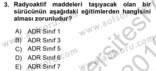 Tehlikeli Madde Lojistiği Ve İş Güvenliği Dersi 2018 - 2019 Yılı Yaz Okulu Sınavı 3. Soru