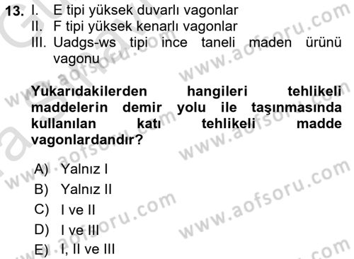 Tehlikeli Madde Lojistiği Ve İş Güvenliği Dersi 2019 - 2020 Yılı (Vize) Ara Sınav Soruları 13. Soru