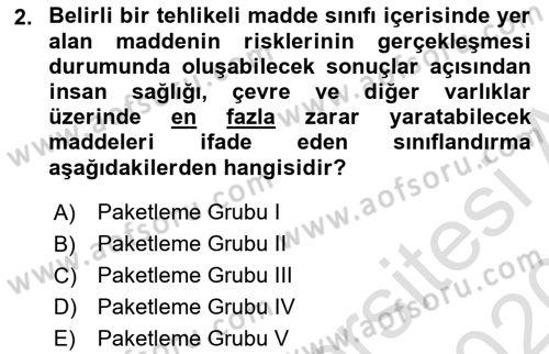 Tehlikeli Madde Lojistiği Ve İş Güvenliği Dersi 2019 - 2020 Yılı (Vize) Ara Sınav Soruları 2. Soru