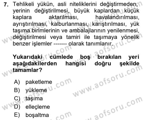 Tehlikeli Madde Lojistiği Ve İş Güvenliği Dersi 2019 - 2020 Yılı (Vize) Ara Sınav Soruları 7. Soru