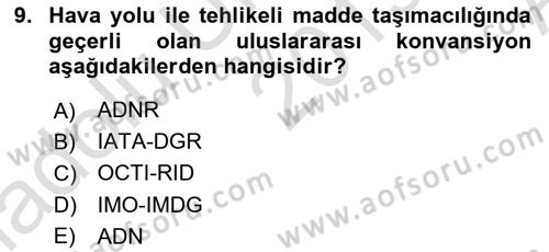 Tehlikeli Madde Lojistiği Ve İş Güvenliği Dersi 2019 - 2020 Yılı (Vize) Ara Sınavı 9. Soru