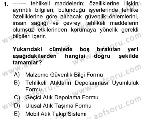 Tehlikeli Madde Lojistiği Ve İş Güvenliği Dersi 2019 - 2020 Yılı (Final) Dönem Sonu Sınav Soruları 1. Soru