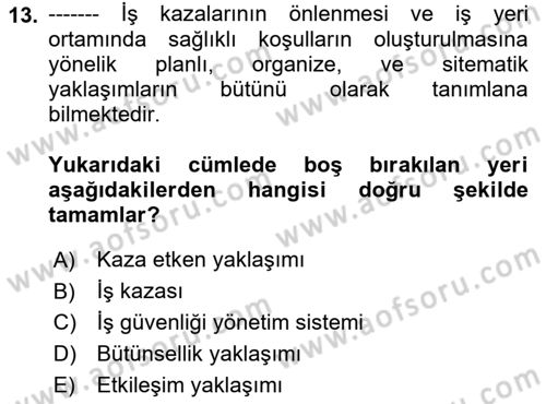 Tehlikeli Madde Lojistiği Ve İş Güvenliği Dersi 2019 - 2020 Yılı (Final) Dönem Sonu Sınav Soruları 13. Soru