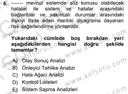 Tehlikeli Madde Lojistiği Ve İş Güvenliği Dersi 2019 - 2020 Yılı (Final) Dönem Sonu Sınav Soruları 5. Soru