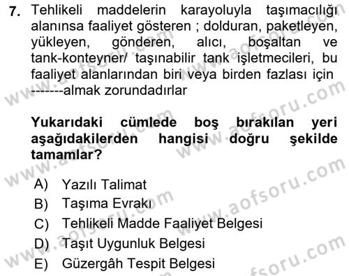 Tehlikeli Madde Lojistiği Ve İş Güvenliği Dersi 2019 - 2020 Yılı (Final) Dönem Sonu Sınav Soruları 7. Soru