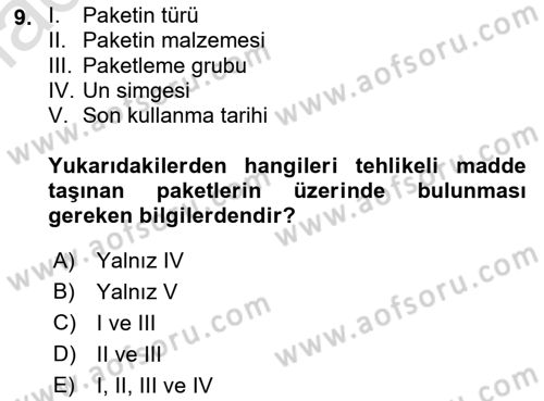 Tehlikeli Madde Lojistiği Ve İş Güvenliği Dersi 2019 - 2020 Yılı (Final) Dönem Sonu Sınavı 9. Soru