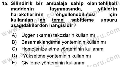 Tehlikeli Madde Lojistiği Ve İş Güvenliği Dersi 2020 - 2021 Yılı Yaz Okulu Sınavı 15. Soru