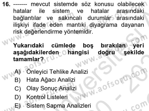 Tehlikeli Madde Lojistiği Ve İş Güvenliği Dersi 2020 - 2021 Yılı Yaz Okulu Sınavı 16. Soru