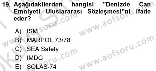 Tehlikeli Madde Lojistiği Ve İş Güvenliği Dersi 2020 - 2021 Yılı Yaz Okulu Sınavı 19. Soru