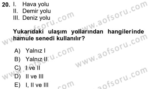 Tehlikeli Madde Lojistiği Ve İş Güvenliği Dersi 2020 - 2021 Yılı Yaz Okulu Sınavı 20. Soru