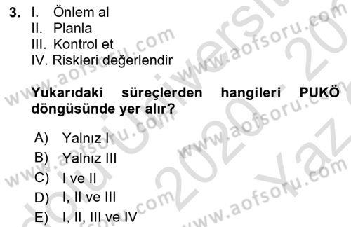 Tehlikeli Madde Lojistiği Ve İş Güvenliği Dersi 2020 - 2021 Yılı Yaz Okulu Sınavı 3. Soru