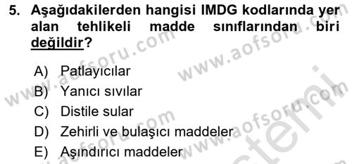 Tehlikeli Madde Lojistiği Ve İş Güvenliği Dersi 2020 - 2021 Yılı Yaz Okulu Sınavı 5. Soru