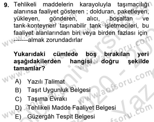 Tehlikeli Madde Lojistiği Ve İş Güvenliği Dersi 2020 - 2021 Yılı Yaz Okulu Sınavı 9. Soru