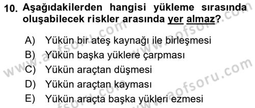 Tehlikeli Madde Lojistiği Ve İş Güvenliği Dersi 2021 - 2022 Yılı (Vize) Ara Sınavı 10. Soru