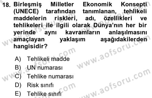 Tehlikeli Madde Lojistiği Ve İş Güvenliği Dersi 2021 - 2022 Yılı (Vize) Ara Sınavı 18. Soru