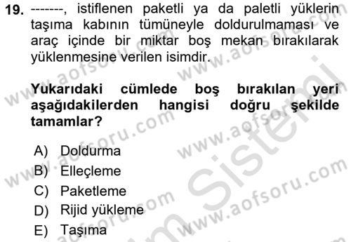 Tehlikeli Madde Lojistiği Ve İş Güvenliği Dersi 2021 - 2022 Yılı (Vize) Ara Sınavı 19. Soru