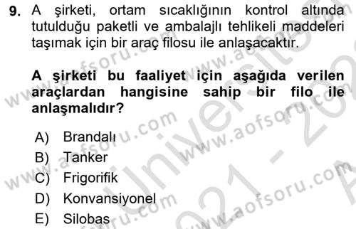 Tehlikeli Madde Lojistiği Ve İş Güvenliği Dersi 2021 - 2022 Yılı (Vize) Ara Sınavı 9. Soru