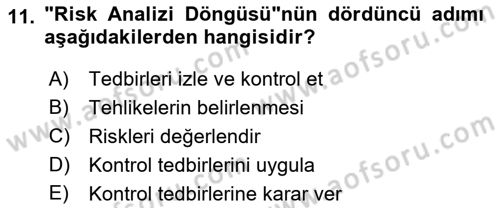 Tehlikeli Madde Lojistiği Ve İş Güvenliği Dersi 2021 - 2022 Yılı (Final) Dönem Sonu Sınav Soruları 11. Soru