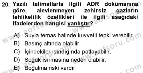 Tehlikeli Madde Lojistiği Ve İş Güvenliği Dersi 2021 - 2022 Yılı (Final) Dönem Sonu Sınav Soruları 20. Soru