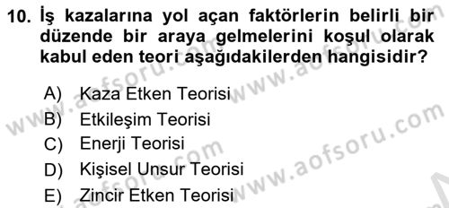 Tehlikeli Madde Lojistiği Ve İş Güvenliği Dersi 2021 - 2022 Yılı Yaz Okulu Sınav Soruları 10. Soru