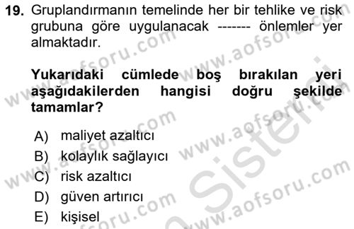 Tehlikeli Madde Lojistiği Ve İş Güvenliği Dersi 2021 - 2022 Yılı Yaz Okulu Sınav Soruları 19. Soru