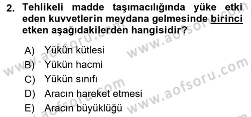 Tehlikeli Madde Lojistiği Ve İş Güvenliği Dersi 2021 - 2022 Yılı Yaz Okulu Sınav Soruları 2. Soru