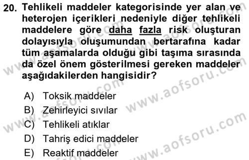 Tehlikeli Madde Lojistiği Ve İş Güvenliği Dersi 2021 - 2022 Yılı Yaz Okulu Sınav Soruları 20. Soru