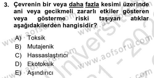 Tehlikeli Madde Lojistiği Ve İş Güvenliği Dersi 2021 - 2022 Yılı Yaz Okulu Sınav Soruları 3. Soru