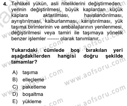 Tehlikeli Madde Lojistiği Ve İş Güvenliği Dersi 2021 - 2022 Yılı Yaz Okulu Sınav Soruları 4. Soru