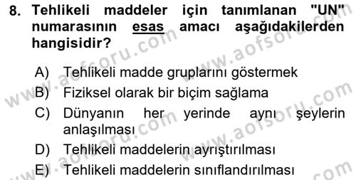Tehlikeli Madde Lojistiği Ve İş Güvenliği Dersi Ara Sınavı Deneme Sınav Soruları 8. Soru
