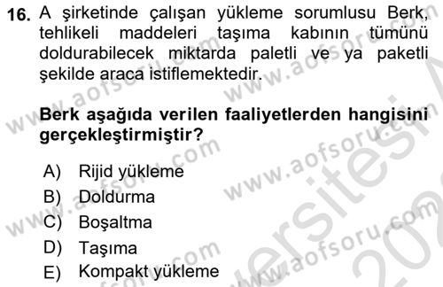 Tehlikeli Madde Lojistiği Ve İş Güvenliği Dersi 2022 - 2023 Yılı (Final) Dönem Sonu Sınav Soruları 16. Soru