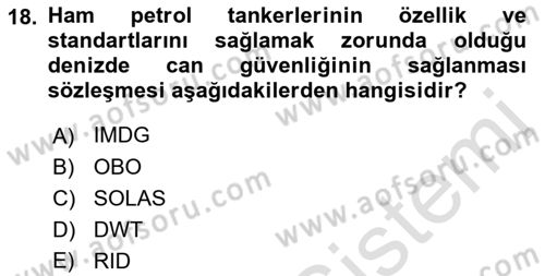 Tehlikeli Madde Lojistiği Ve İş Güvenliği Dersi 2022 - 2023 Yılı (Final) Dönem Sonu Sınav Soruları 18. Soru