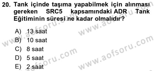 Tehlikeli Madde Lojistiği Ve İş Güvenliği Dersi 2022 - 2023 Yılı (Final) Dönem Sonu Sınav Soruları 20. Soru