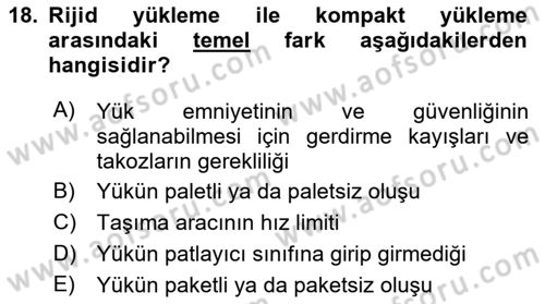 Tehlikeli Madde Lojistiği Ve İş Güvenliği Dersi 2022 - 2023 Yılı Yaz Okulu Sınav Soruları 18. Soru