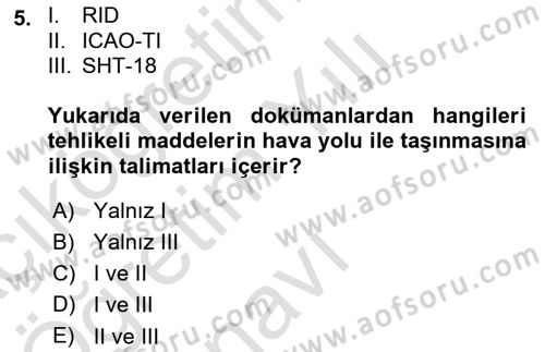Tehlikeli Madde Lojistiği Ve İş Güvenliği Dersi 2022 - 2023 Yılı Yaz Okulu Sınav Soruları 5. Soru