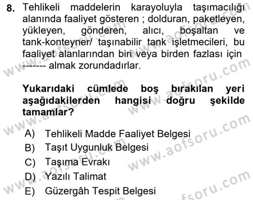 Tehlikeli Madde Lojistiği Ve İş Güvenliği Dersi 2022 - 2023 Yılı Yaz Okulu Sınav Soruları 8. Soru